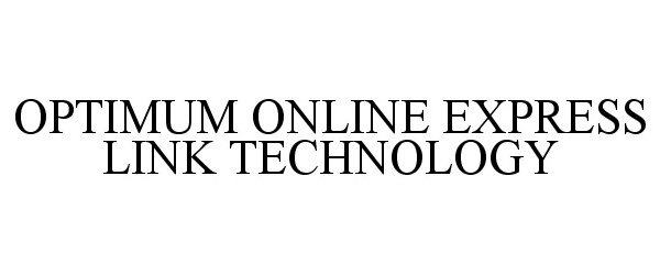  OPTIMUM ONLINE EXPRESS LINK TECHNOLOGY