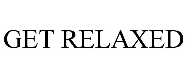  GET RELAXED