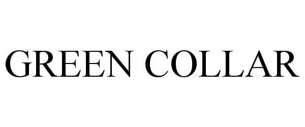 Trademark Logo GREEN COLLAR