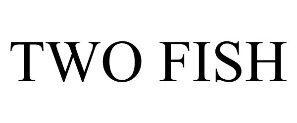 Trademark Logo TWO FISH