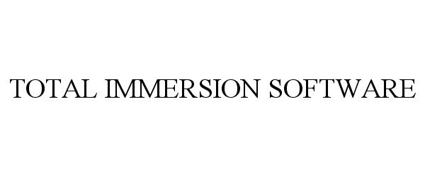 Trademark Logo TOTAL IMMERSION SOFTWARE