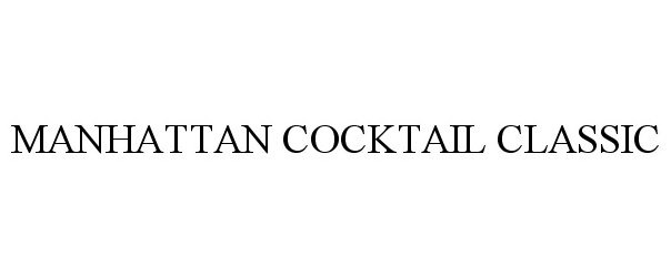  MANHATTAN COCKTAIL CLASSIC