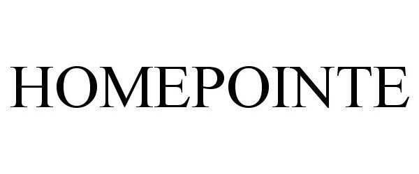 Trademark Logo HOMEPOINTE