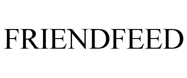 Trademark Logo FRIENDFEED