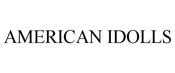 Trademark Logo AMERICAN IDOLLS