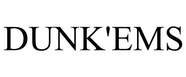 Trademark Logo DUNK'EMS