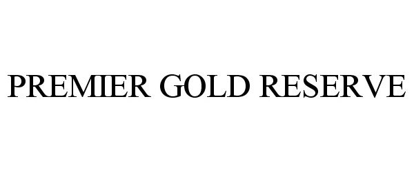 Trademark Logo PREMIER GOLD RESERVE