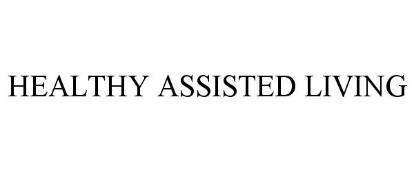  HEALTHY ASSISTED LIVING