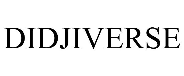 Trademark Logo DIDJIVERSE