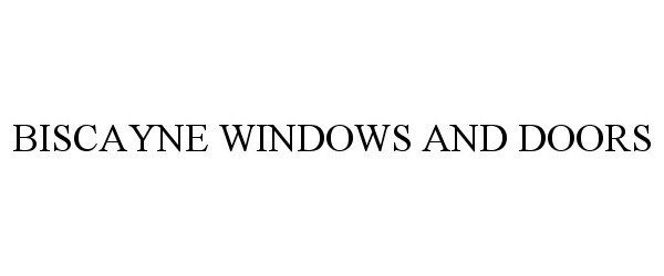  BISCAYNE WINDOWS AND DOORS