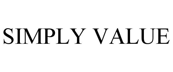 Trademark Logo SIMPLY VALUE