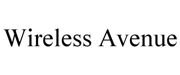 Trademark Logo WIRELESS AVENUE