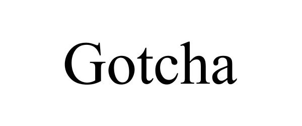 Trademark Logo GOTCHA