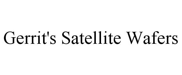  GERRIT'S SATELLITE WAFERS