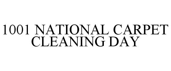  1001 NATIONAL CARPET CLEANING DAY