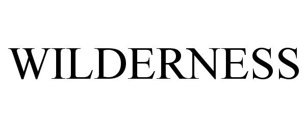 Trademark Logo WILDERNESS