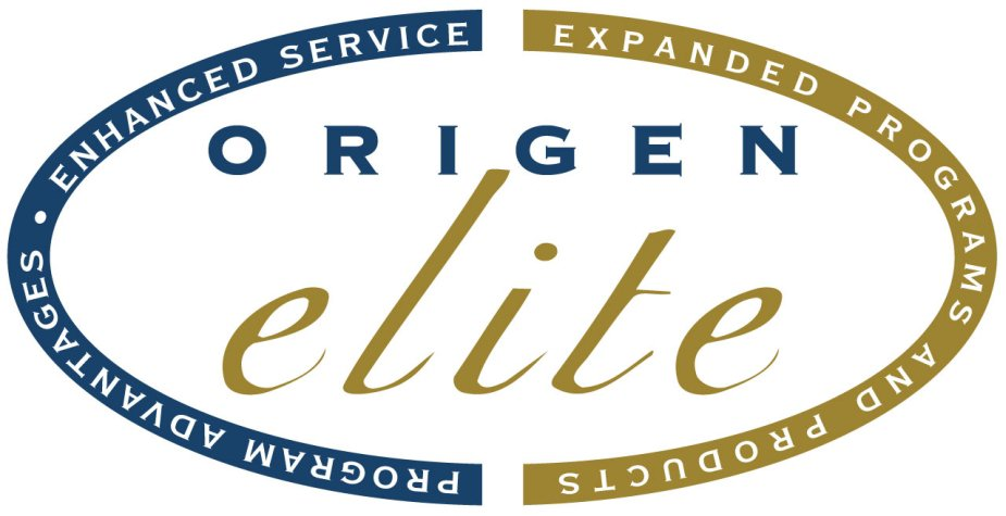  ORIGEN ELITE PROGRAM ADVANTAGES ENHANCED SERVICE EXPANDED PROGRAMS AND PRODUCTS