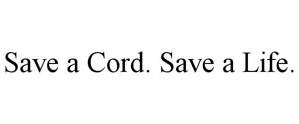  SAVE A CORD. SAVE A LIFE.