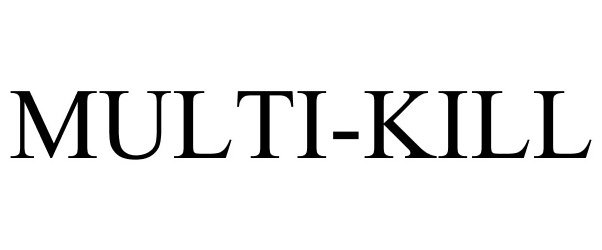 Trademark Logo MULTI-KILL