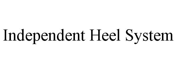  INDEPENDENT HEEL SYSTEM