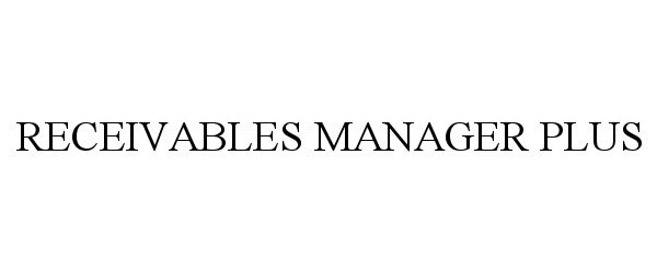  RECEIVABLES MANAGER PLUS