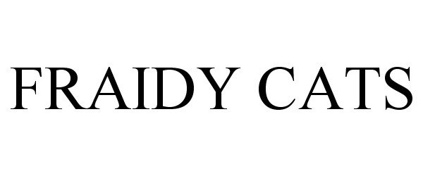 Trademark Logo FRAIDY CATS