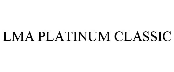 Trademark Logo LMA PLATINUM CLASSIC