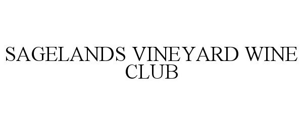  SAGELANDS VINEYARD WINE CLUB