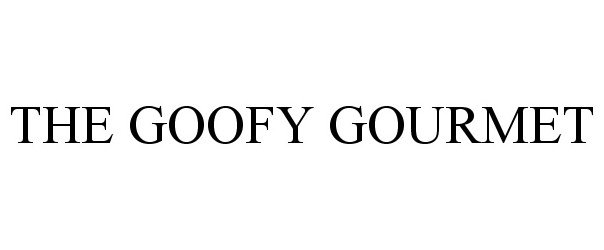  THE GOOFY GOURMET