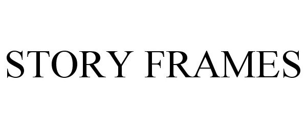 Trademark Logo STORY FRAMES