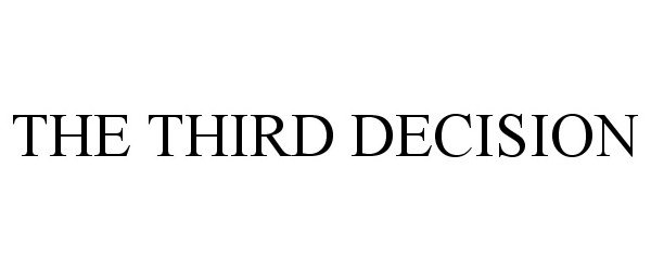  THE THIRD DECISION