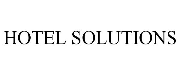 Trademark Logo HOTEL SOLUTIONS