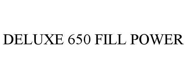 Trademark Logo DELUXE 650 FILL POWER