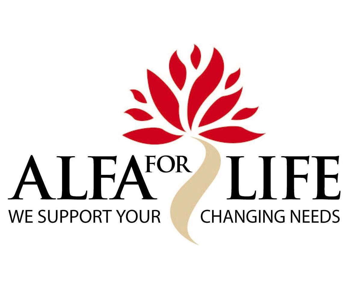 ALFA FOR LIFE WE SUPPORT YOUR CHANGING NEEDS