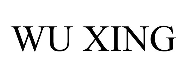 Trademark Logo WU XING
