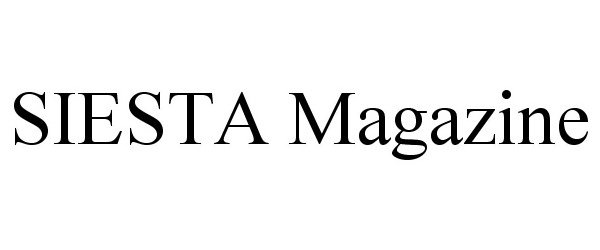 Trademark Logo SIESTA MAGAZINE