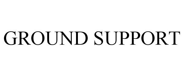  GROUND SUPPORT
