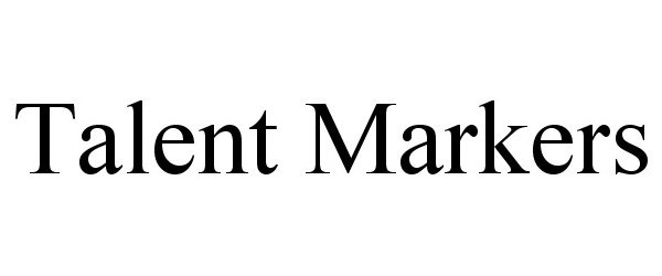 Trademark Logo TALENT MARKERS