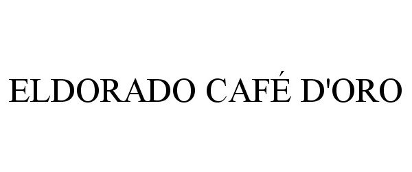 Trademark Logo ELDORADO CAFÃ D'ORO