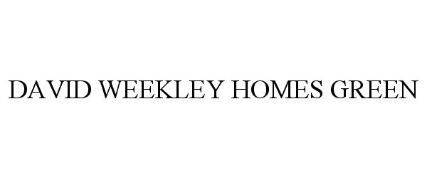  DAVID WEEKLEY HOMES GREEN