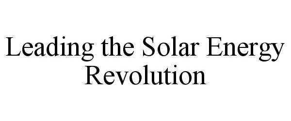  LEADING THE SOLAR ENERGY REVOLUTION