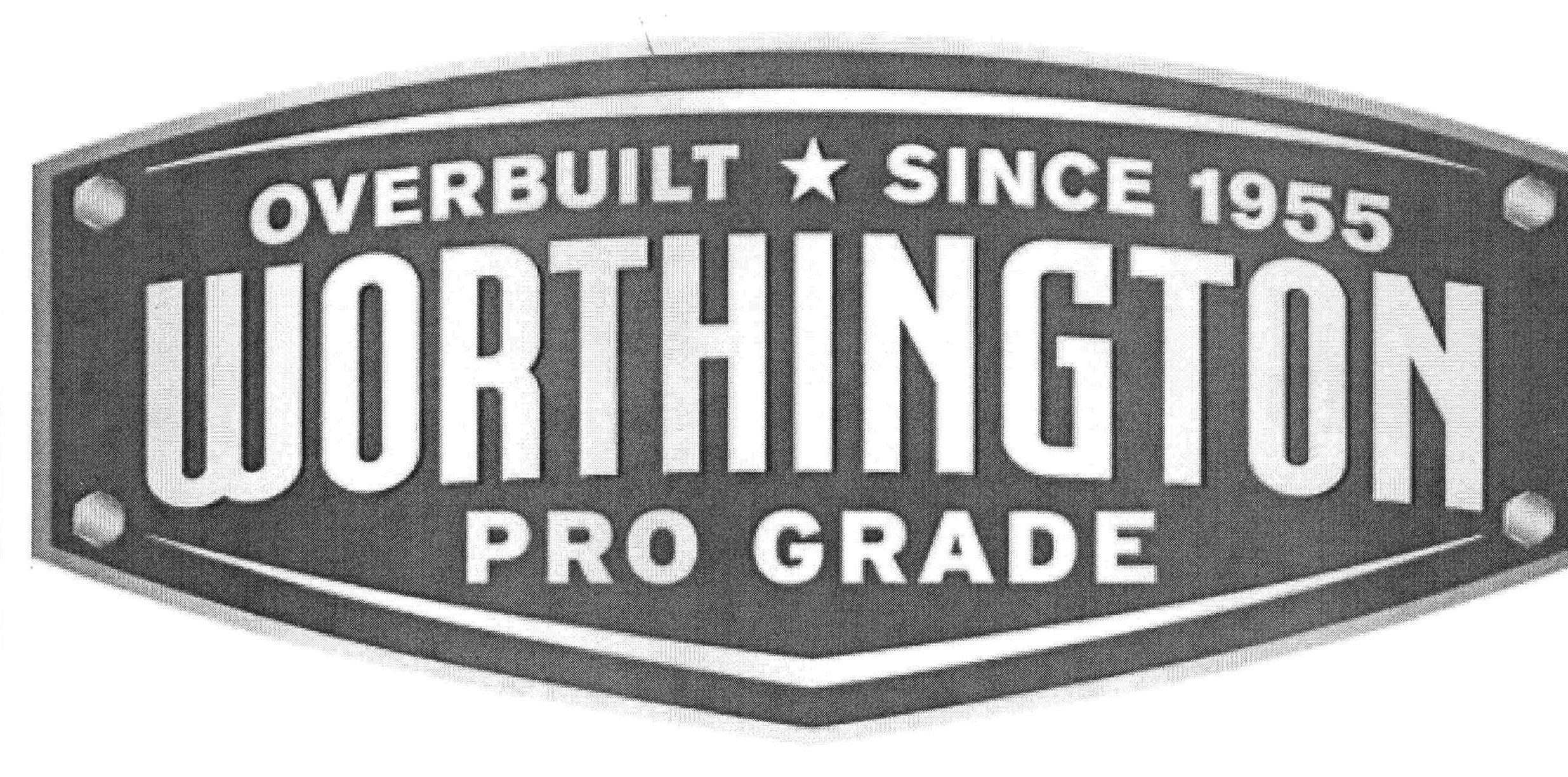  WORTHINGTON PRO GRADE OVERBUILT SINCE 1955