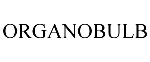 Trademark Logo ORGANOBULB
