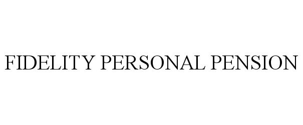  FIDELITY PERSONAL PENSION