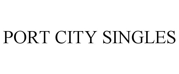 Trademark Logo PORT CITY SINGLES