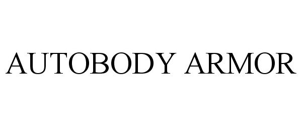 Trademark Logo AUTOBODY ARMOR