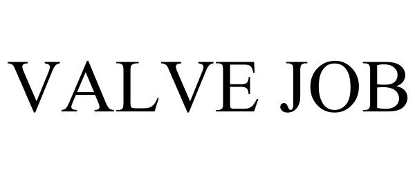 Trademark Logo VALVE JOB