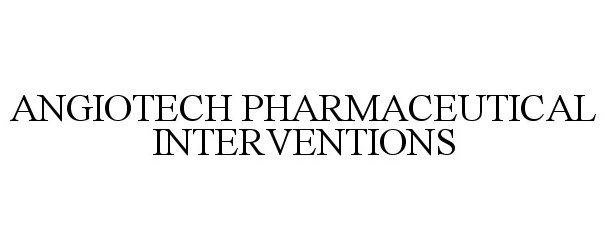  ANGIOTECH PHARMACEUTICAL INTERVENTIONS