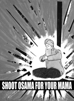  SHOOT OSAMA FOR YOUR MAMA