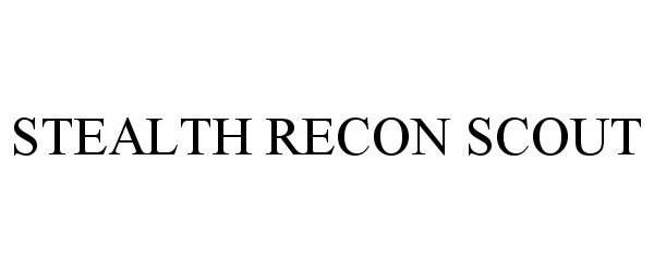 Trademark Logo STEALTH RECON SCOUT